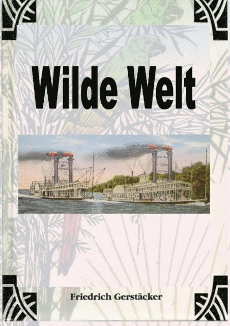 Friedrich Gerstacker - Wilde Welt, E-bok