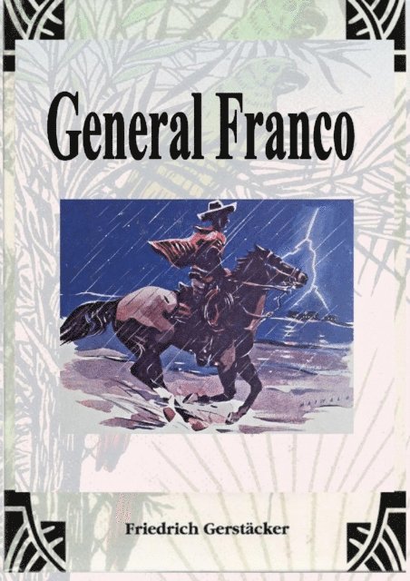 Friedrich Gerstacker - General Franco, E-bok