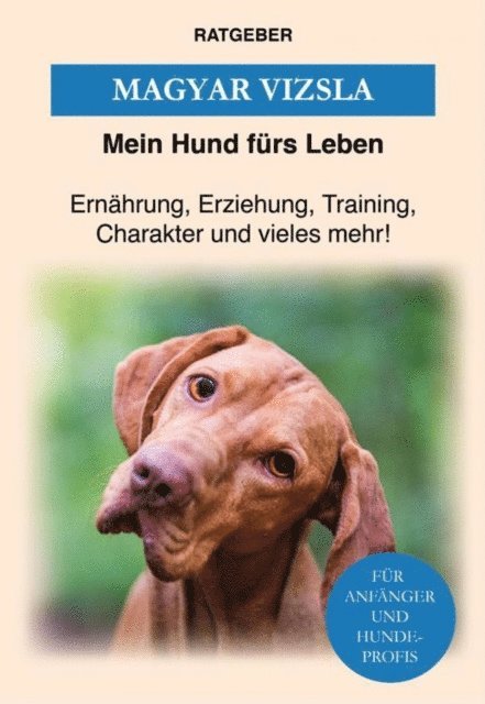 Mein Hund furs Leben Ratgeber - Magyar Vizsla, E-bok