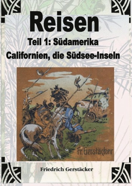 Friedrich Gerstacker - Reisen Band 1, E-bok