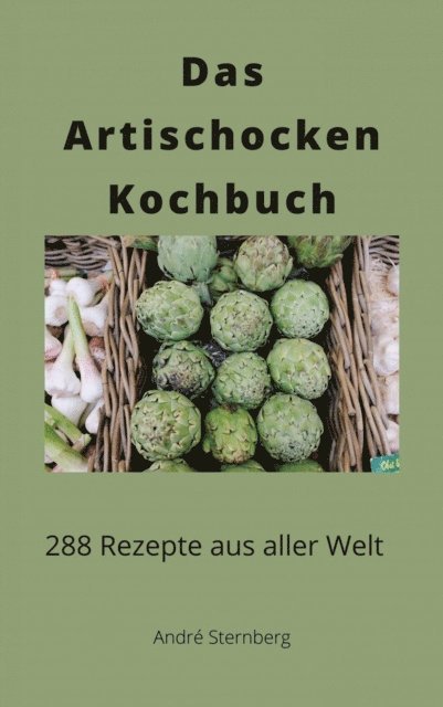 Andre Sternberg - Das Artischocken Kochbuch, E-bok