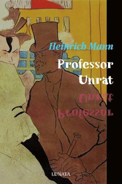 Heinrich Mann - Professor Unrat, E-bok