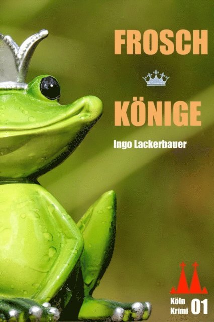 Ingo Lackerbauer - Froschkönige, E-bok