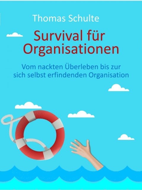 Thomas Schulte - Survival für Organisationen, E-bok