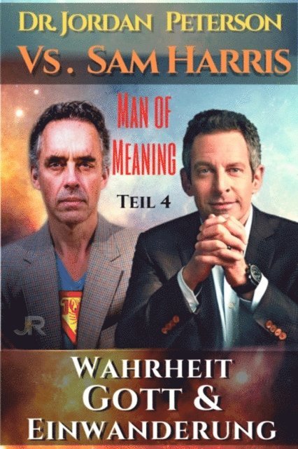 Johnny Rockermeier - Dr. Jordan Peterson vs. Sam Harris: Wahrheit, Gott und Einwanderung, E-bok