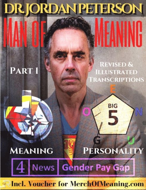 Hermos Avaca - Dr. Jordan Peterson - Man of Meaning. Part 1. Revised & Illustrated Transcripts, E-bok