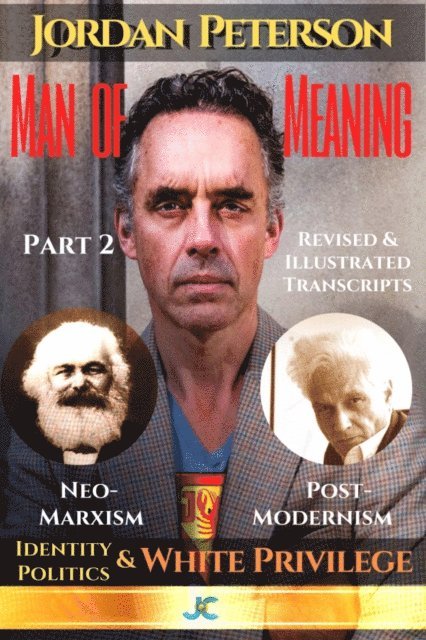 Hermos Avaca - Dr. Jordan Peterson - Man of Meaning. Part 2. Revised & Illustrated Transcripts, E-bok