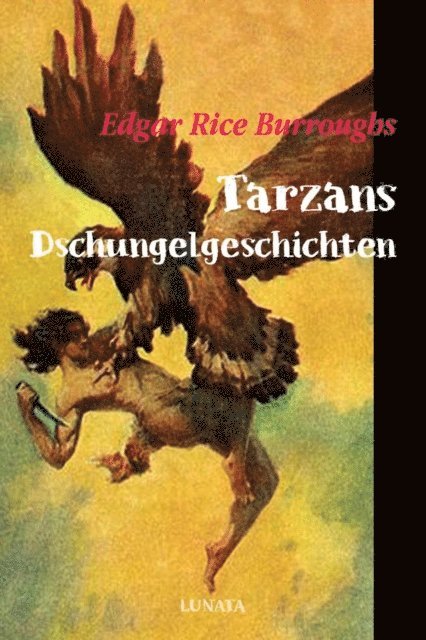 Edgar Rice Burroughs - Tarzans Dschungelgeschichten, E-bok