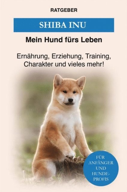 Mein Hund furs Leben Ratgeber - Shiba Inu, E-bok