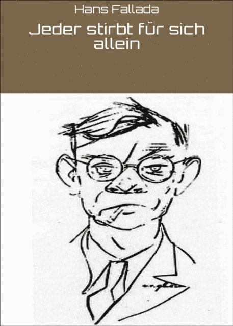 Hans Fallada - Jeder stirbt für sich allein, E-bok