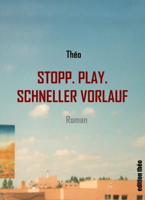 Theo alias Hugluhuglu - Stopp. Play. Schneller Vorlauf, E-bok