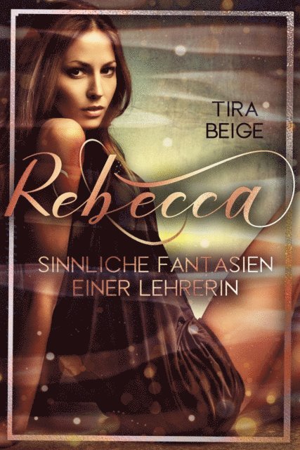 Tira Beige - Rebecca, E-bok