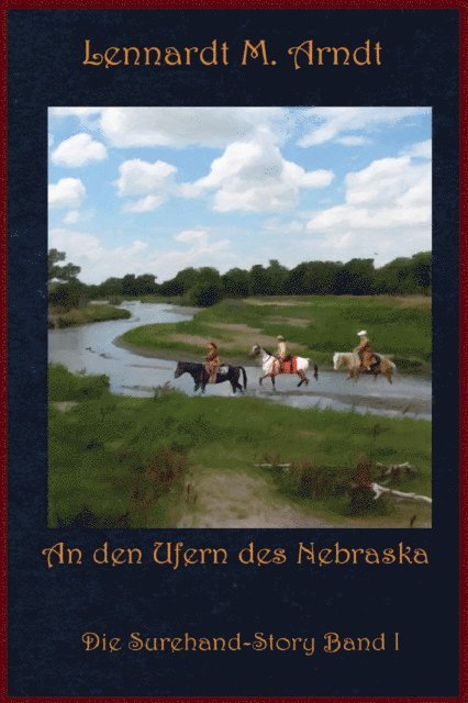 Lennardt M. Arndt - An den Ufern des Nebraska, E-bok