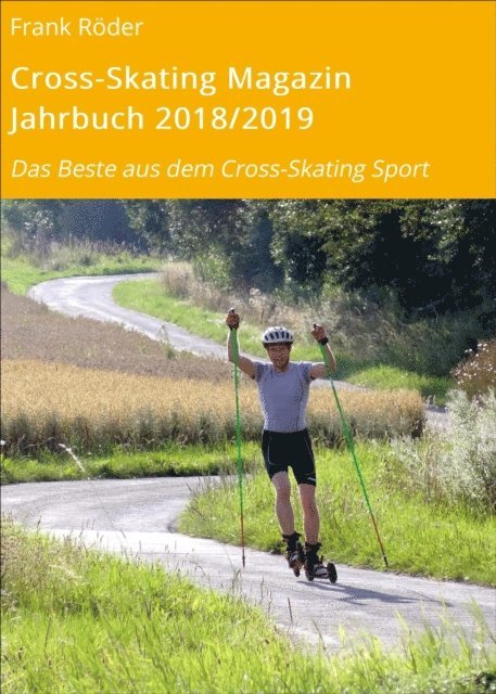Frank Roder - Cross-Skating Magazin Jahrbuch 2018/2019, E-bok. Tillgänglighet: Lägg i varukorg