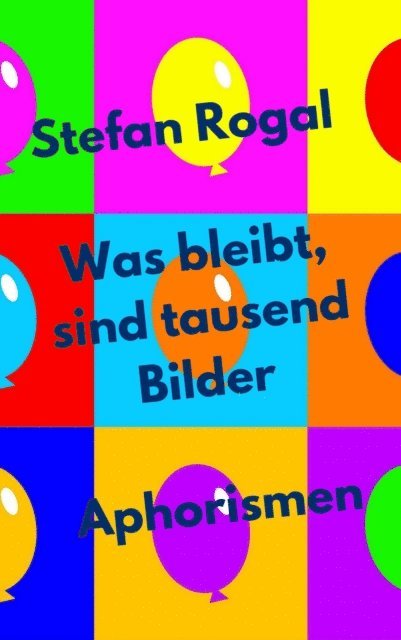 Stefan Rogal - Was bleibt, sind tausend Bilder, E-bok