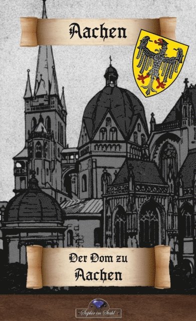 Erik Schreiber - Der Domschatz zu Aachen, E-bok