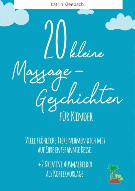 Katrin Kleebach - 20 kleine Massagegeschichten für Kinder, E-bok. Tillgänglighet: Lägg i varukorg