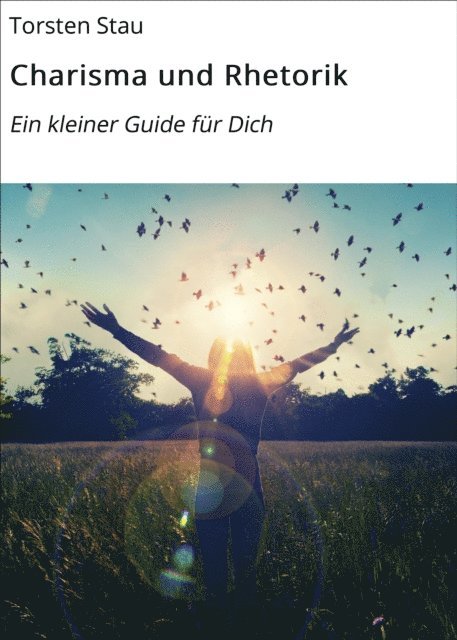 Torsten Stau - Charisma und Rhetorik, E-bok
