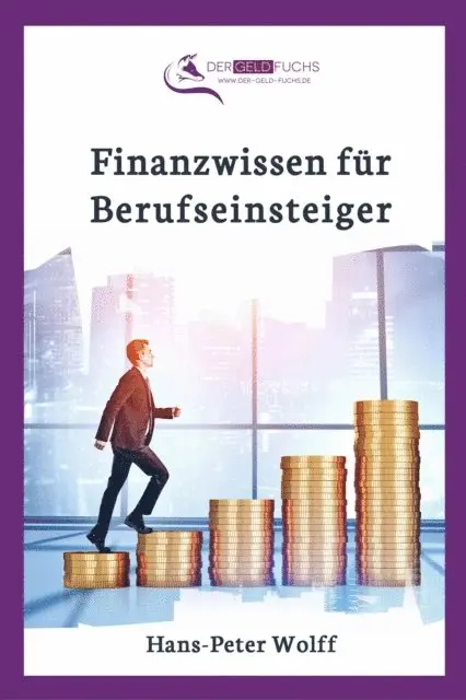 Hans-Peter Wolff - Finanzwissen für Berufseinsteiger, E-bok. Tillgänglighet: Lägg i varukorg