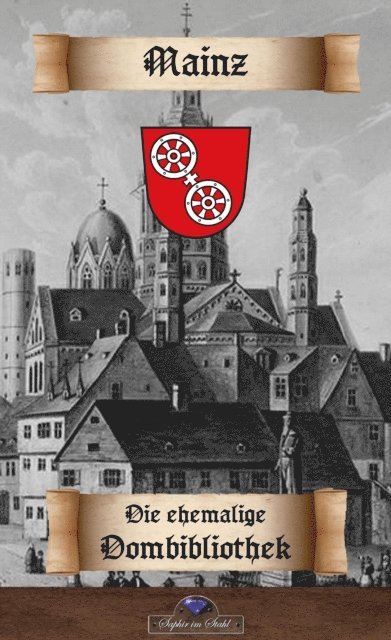 Erik Schreiber - Die Dombibliothek zu Mainz, E-bok