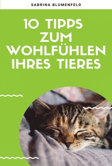 Sabrina Blumenfeld, Andre Kramer - 10 Tipps zum Wohlfühlen Ihres Tieres, E-bok. Tillgänglighet: Lägg i varukorg