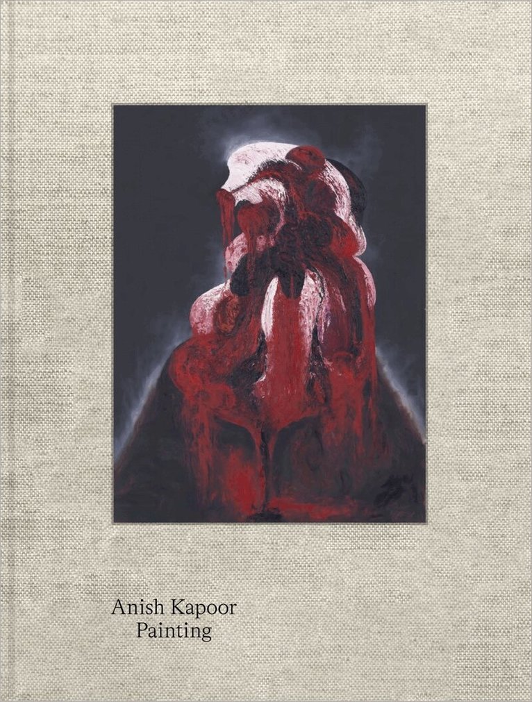 James Attlee, Clare Chapman, Emma Ridgway - Anish Kapoor: Painting, Inbunden. Tillgänglighet: Lägg i varukorg