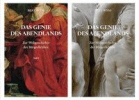 Beat Wyss. Das Genie des Abendlands. Zur Weltgeschichte der Bürgerlichkeit. 2 Bände, Häftad
