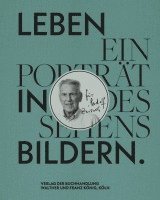 Leben in Bildern. Ein Porträt des Sehens für Rudolf Zwirner / A Life in PIctures: A Portrait of Seeing., Inbunden