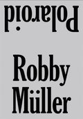 Robby Mller: Polaroid