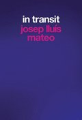 Josep Llus Mateo: In Transit