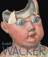 Rudolf Wacker - Magic and Abysses of Reality