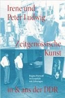 Carla Cugini, Benjamin Dodenhoff - Irene und Peter Ludwig. Zeitgenössische Kunst in & aus der DDR - Regina Wyrwoll im Gespräch mit Zeitzeugen, Häftad. Tillgänglighet: Lägg i varukorg