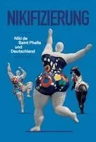 Juerg Judin, Pay Matthis Karstens - Nikifizierung - Niki de Saint Phalle und Deutschland, Häftad. Tillgänglighet: Lägg i varukorg