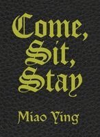 Stella Rollig, Sergey Harutoonian - Miao Ying. Come, Sit, Stay., Häftad