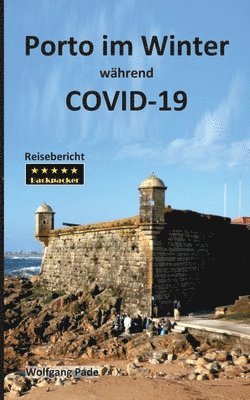 Wolfgang Pade - Porto im Winter während COVID-19, Häftad. Tillgänglighet: Lägg i varukorg