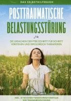 Carolin Rehnberg - Posttraumatische Belastungsstörung: Das Selbsthilfebuch - Die Ursachen der PTBS Schritt für Schritt verstehen und erfolgreich therapieren - inkl. 10-Wochen-Transformationsplan zur Traumabewältigung, Inbunden. Tillgänglighet: Lägg i varukorg