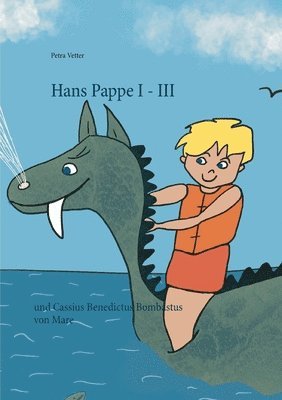 Petra Vetter - Hans Pappe I - III, Häftad. Tillgänglighet: Lägg i varukorg