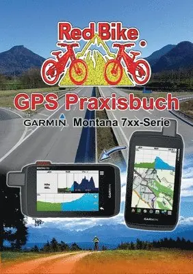 Nußdorf - GPS Praxisbuch Garmin Montana 7xx-Serie, Häftad. Tillgänglighet: Lägg i varukorg