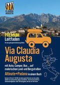 Via Claudia Augusta mit Auto, Camper, Bus, ...Altinate + Padana PREMIUM