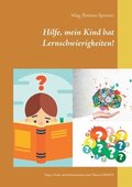 Hilfe, mein Kind hat Lernschwierigkeiten!