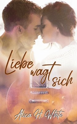 Alica H White - Liebe wagt sich, Häftad