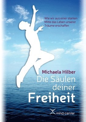 Michaela Hilber - Säulen deiner Freiheit, Häftad