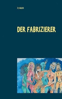 Z J Galos - Fabrizierer, Häftad
