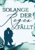 Christelle Zaurrini - Solange der Regen fällt, Häftad. Tillgänglighet: Lägg i varukorg