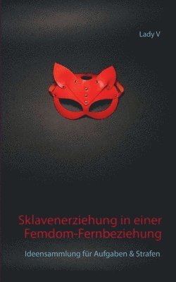 Lady V - Sklavenerziehung in einer Femdom-Fernbeziehung, Häftad