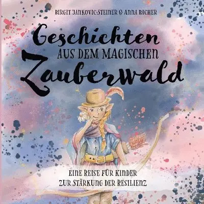 Birgit Jankovic-Steiner, Anna Bacher - Geschichten aus dem magischen Zauberwald, Häftad. Tillgänglighet: Lägg i varukorg