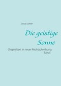 geistige Sonne Band 1