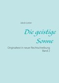 geistige Sonne Band 2