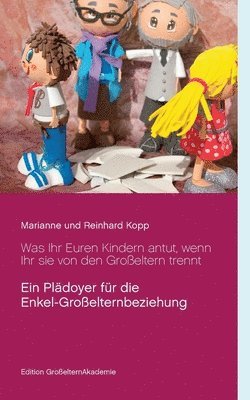 Marianne Kopp, Reinhard Kopp - Was Ihr Euren Kindern antut, wenn Ihr sie von den Großeltern trennt, Häftad. Tillgänglighet: Lägg i varukorg