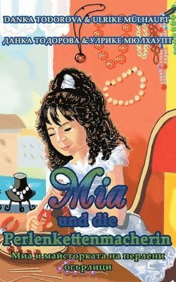 Danka Todorova, Ulrike Mülhaupt - Mia und die Perlenkettenmacherin, Häftad. Tillgänglighet: Lägg i varukorg